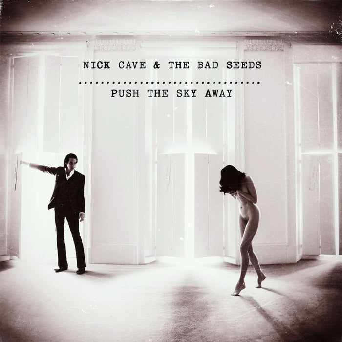 Nick Cave & The Bad Seeds – Push The Sky Away