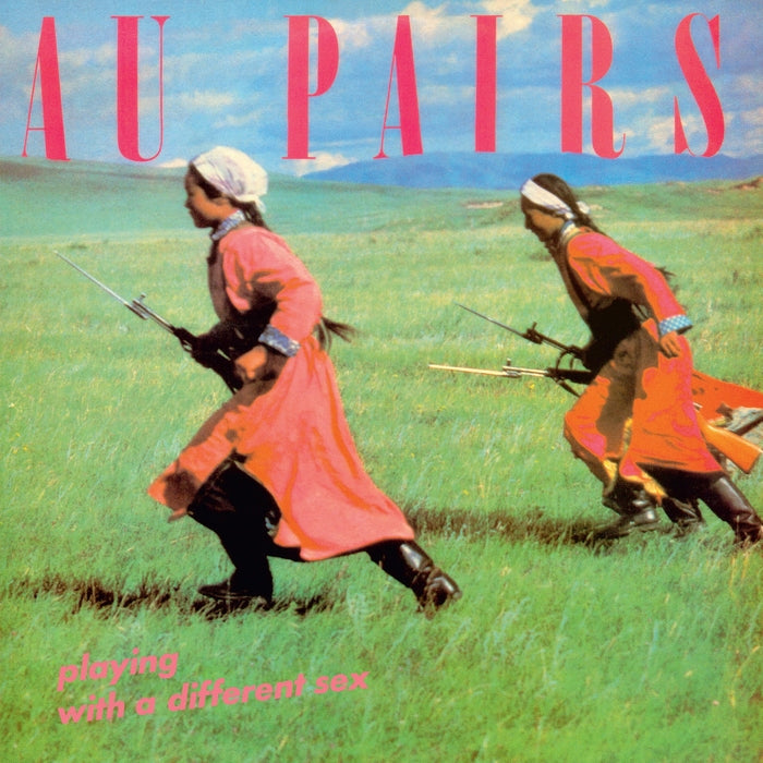 Au Pairs – Playing With A Different Sex