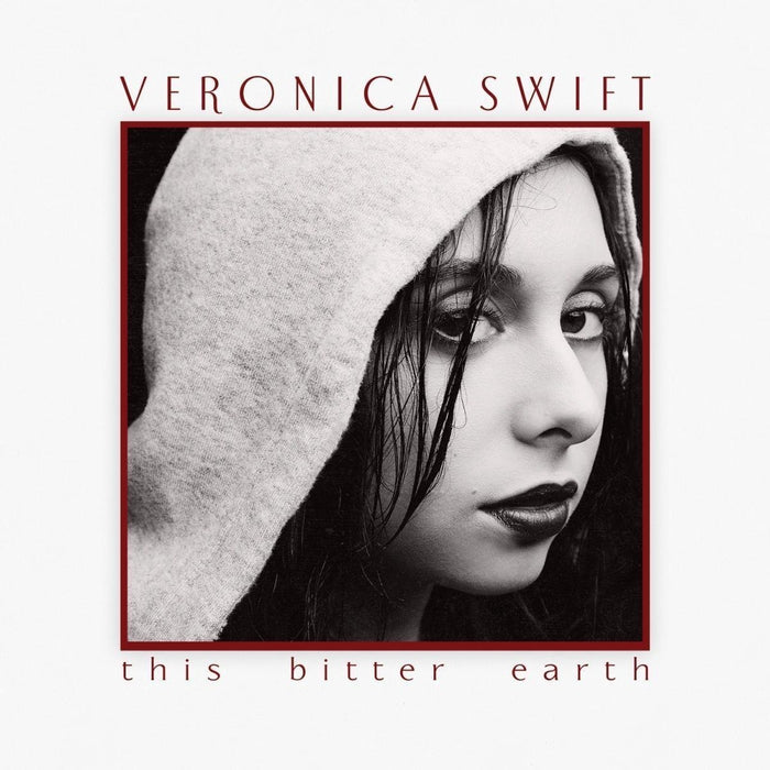 Veronica Swift – This Bitter Earth