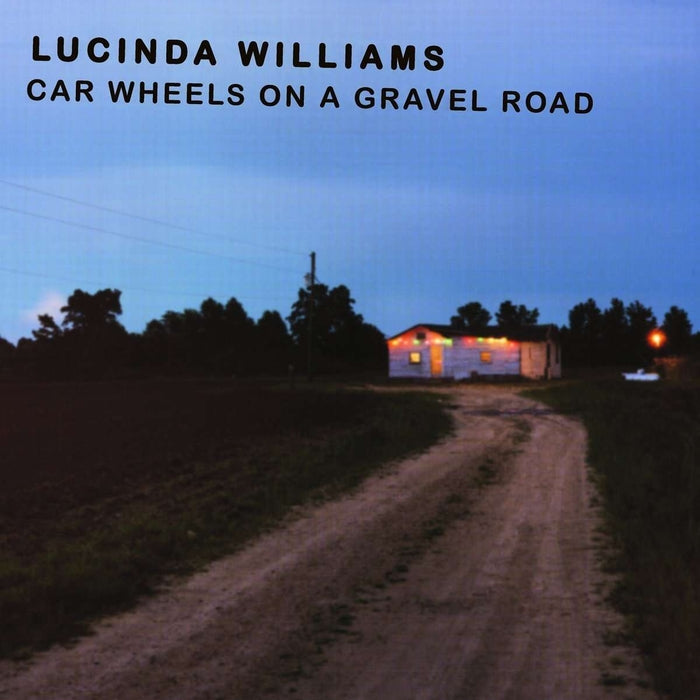 Lucinda Williams – Car Wheels On A Gravel Road