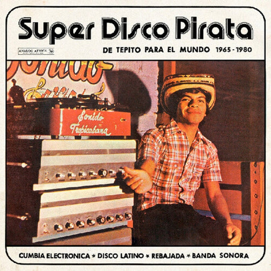 Various – Super Disco Pirata (De Tepito Para El Mundo 1965 - 1980) (2xLP)