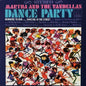 Martha Reeves & The Vandellas – Dance Party
