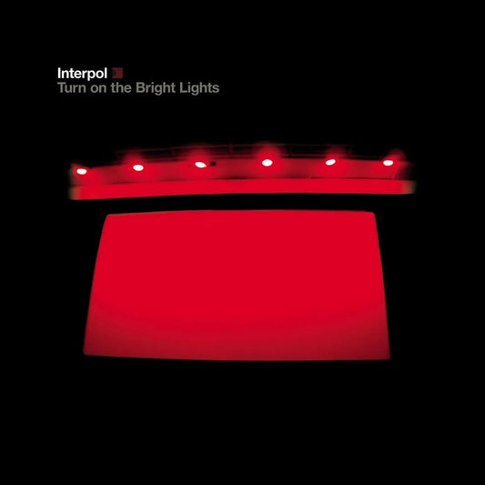 Interpol – Turn On The Bright Lights