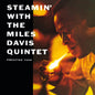 The Miles Davis Quintet – Steamin' With The Miles Davis Quintet (OJC)