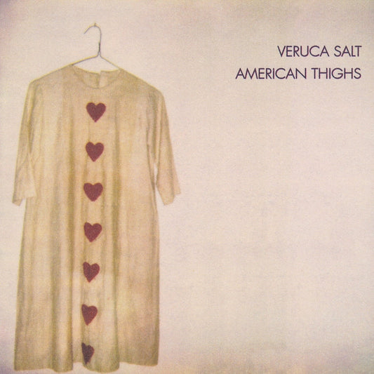 Veruca Salt – American Thighs