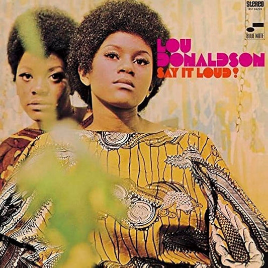 Lou Donaldson – Say It Loud! (Blue Note)