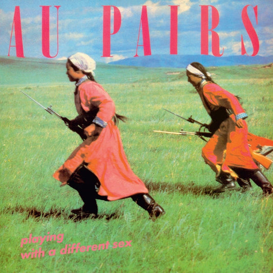 Au Pairs – Playing With A Different Sex