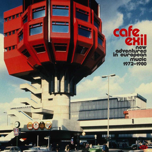 Various – Cafe Exil (New Adventures In European Music 1972-1980)