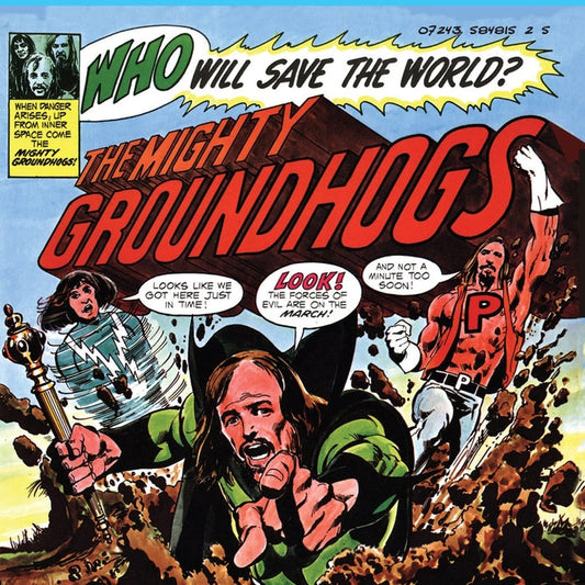 The Groundhogs – Who Will Save The World? The Mighty Groundhogs