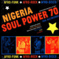 Various – Nigeria Soul Power 70 (Afro-Funk ★ Afro-Rock ★ Afro-Disco) (2xLP)