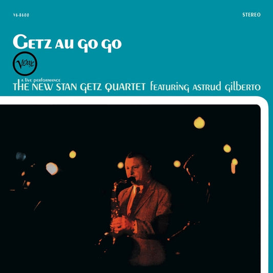 The New Stan Getz Quartet, Astrud Gilberto – Getz Au Go Go