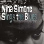 Nina Simone – Nina Simone Sings The Blues (Music On Vinyl)