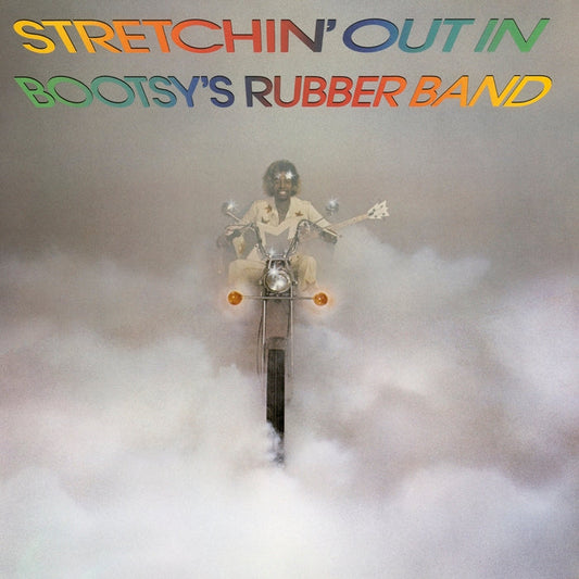 Bootsy's Rubber Band – Stretchin' Out In Bootsy's Rubber Band