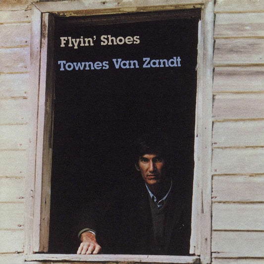 Townes Van Zandt – Flyin' Shoes