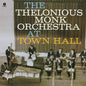The Thelonious Monk Orchestra – At Town Hall (Mono)