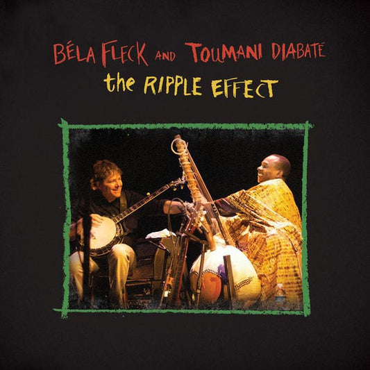 Béla Fleck, Toumani Diabaté – The Ripple Effect (2xLP)