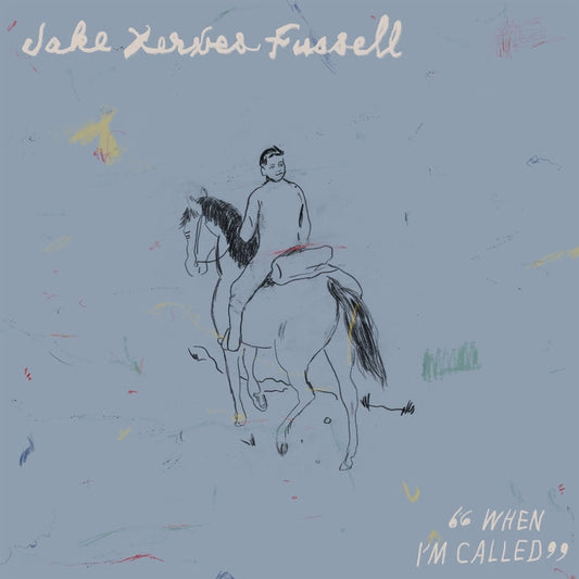 Jake Xerxes Fussell – When I'm Called