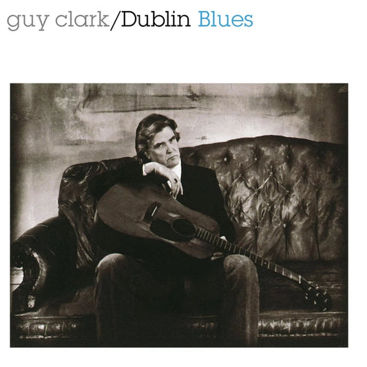 Guy Clark – Dublin Blues