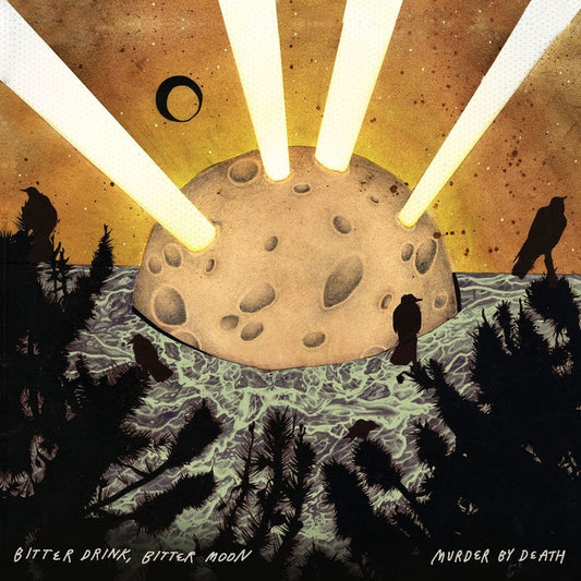 Murder By Death – Bitter Drink, Bitter Moon
