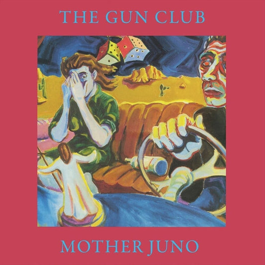 The Gun Club – Mother Juno
