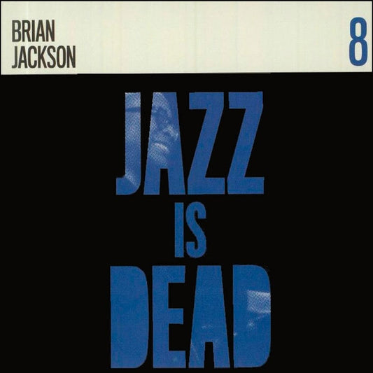 Brian Jackson, Ali Shaheed Muhammad, Adrian Younge – Jazz Is Dead 8