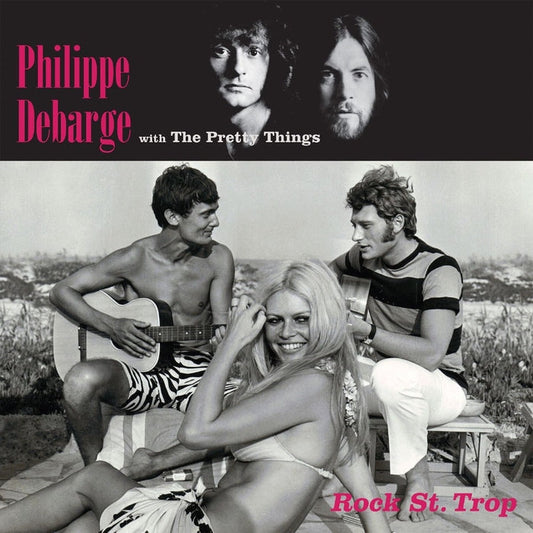 Philippe DeBarge, The Pretty Things – Rock St. Trop