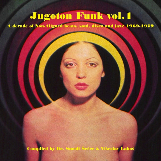 Various – Jugoton Funk Vol. 1 - A Decade Of Non-Aligned Beats, Soul, Disco And Jazz 1969-1979 (2xLP)