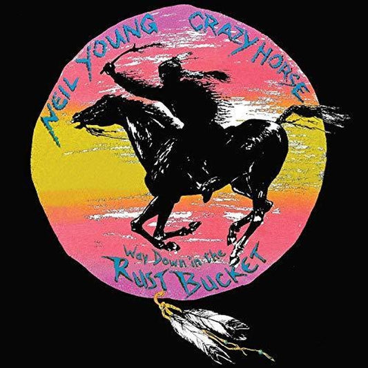 Neil Young & Crazy Horse – Way Down In The Rust Bucket (4xLP)