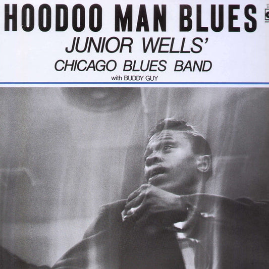Junior Wells' Chicago Blues Band, Buddy Guy – Hoodoo Man Blues