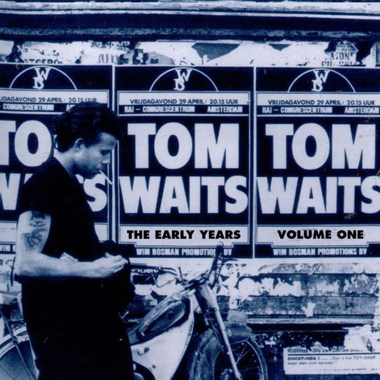 Tom Waits – The Early Years Volume One