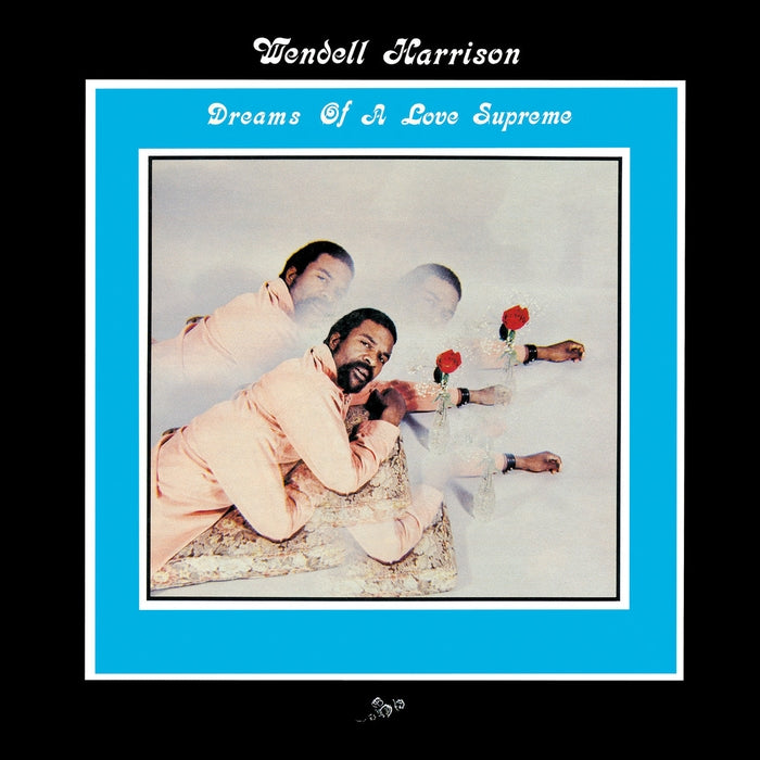 Wendell Harrison – Dreams Of A Love Supreme (Cobalt Vinyl)
