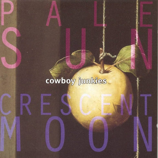 Cowboy Junkies – Pale Sun, Crescent Moon (2xLP)