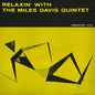 The Miles Davis Quintet – Relaxin' With The Miles Davis Quintet (OJC, Prestige)