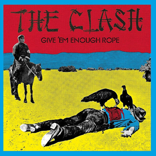 The Clash – Give 'Em Enough Rope