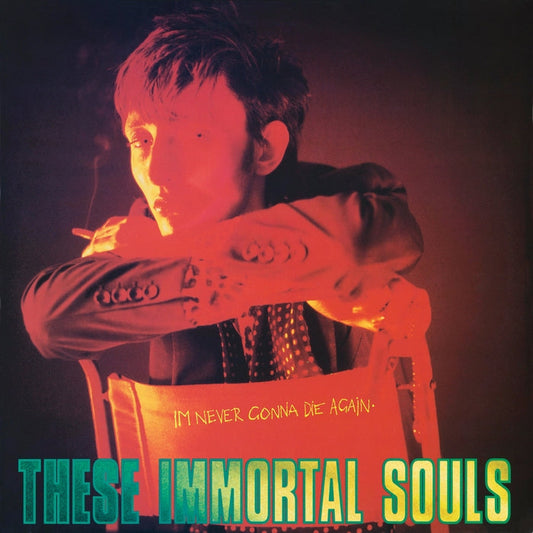 These Immortal Souls – I'm Never Gonna Die Again