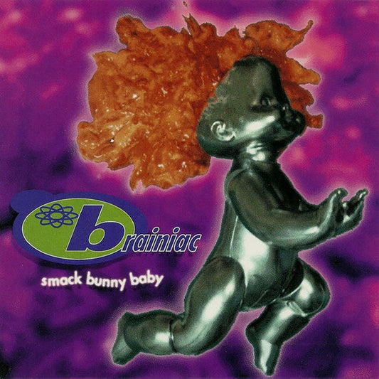 Brainiac – Smack Bunny Baby