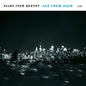 Vijay Iyer Sextet – Far From Over (ECM)