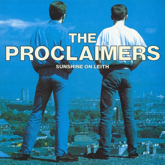 The Proclaimers – Sunshine On Leith