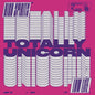Totally Unicorn – High Spirits//Low Life