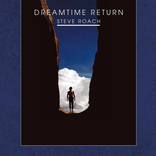 Steve Roach – Dreamtime Return (2xLP)