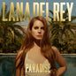 Lana Del Rey – Paradise