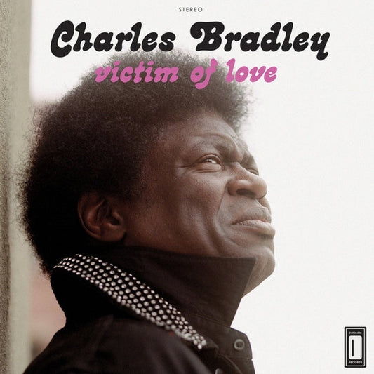 Victim Of Love – Charles Bradley, Menahan Street Band