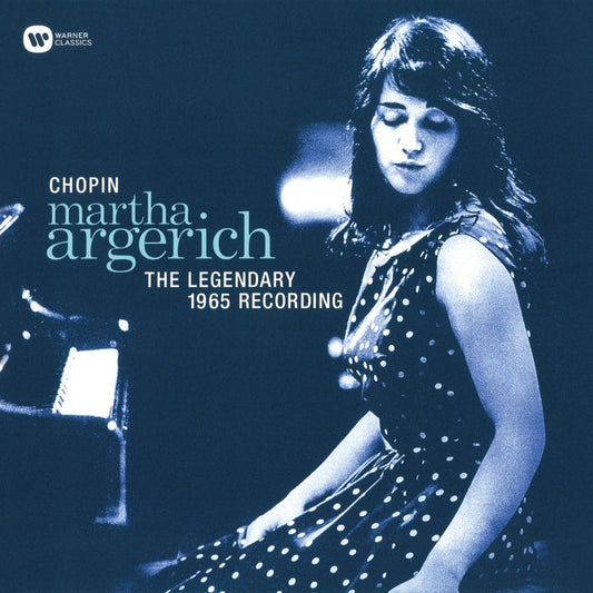 The Legendary 1965 Recording – Frédéric Chopin, Martha Argerich