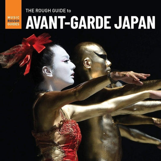 Various – The Rough Guide To Avant-Garde Japan