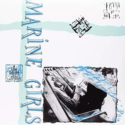 Marine Girls – Lazy Ways