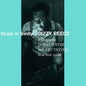 Dizzy Reece – Blues In Trinity (Blue Note Tone Poet Series)